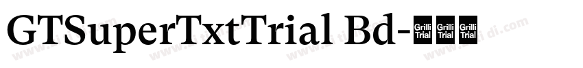 GTSuperTxtTrial Bd字体转换 GTSuperTxtTrial Bd字体转换